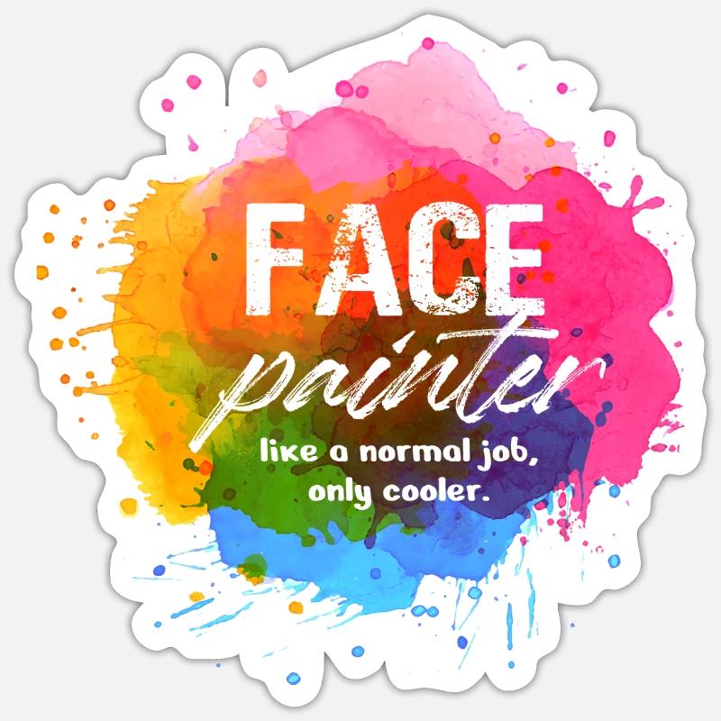 Face Painter comme un travail normal, mais une peau plus froide Sticker taille S (10 x 10 cm)