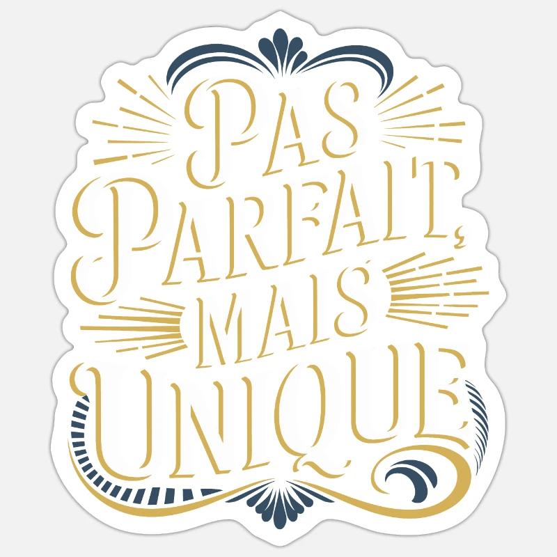Pas parfait mais unique Sticker taille S (10 x 10 cm)