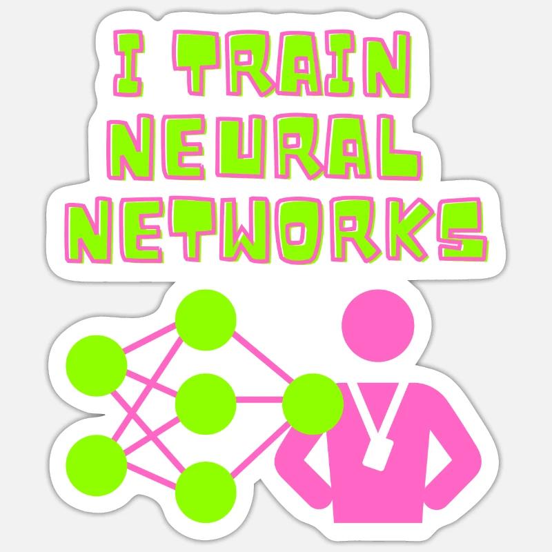 Deep Learning Neural Network Data Scientist Funny Sticker size S (10 x 10 cm)