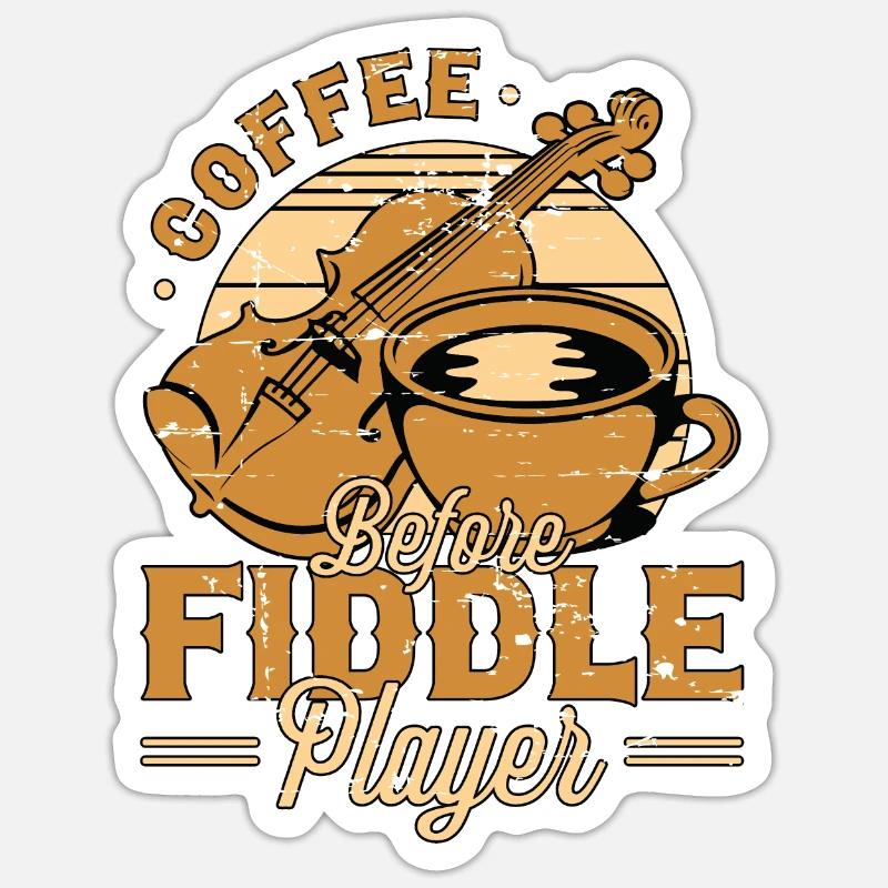 Fiddle Player Coffee Before Violinist Coffee Lover Sticker Größe S (10 x 10 cm)
