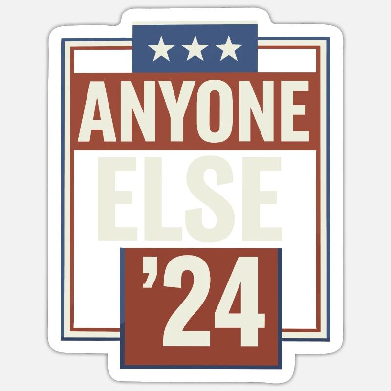 Anyone Else Election 2024 - Sticker Größe S (10 x 10 cm) - Mattweiß