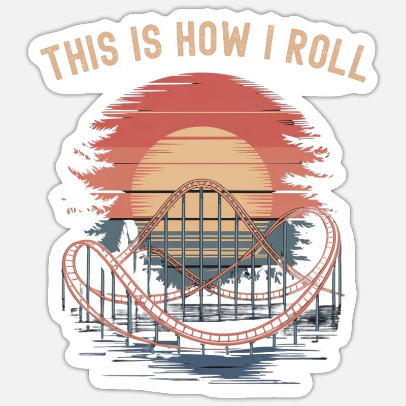 Roller Coaster This is How I Roll Sticker size S (10 x 10 cm)