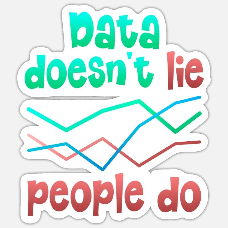 Data Or It Didn't Happen For Student Sticker size S (10 x 10 cm)