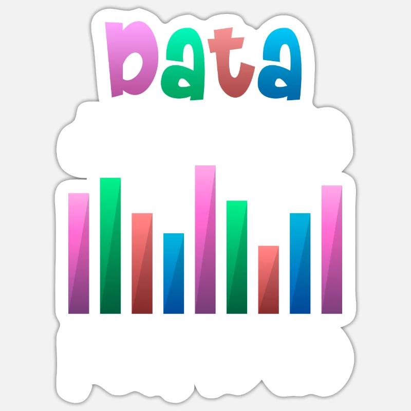 Data Or It Didn't Happen For Student Sticker size S (10 x 10 cm)