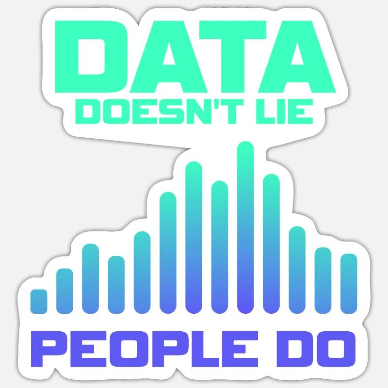 Data Or It Didn't Happen For Student Sticker size S (10 x 10 cm)
