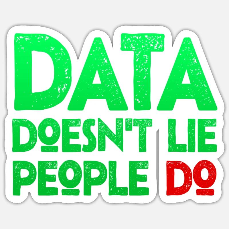 Data Or It Didn't Happen For Student Sticker size S (10 x 10 cm)