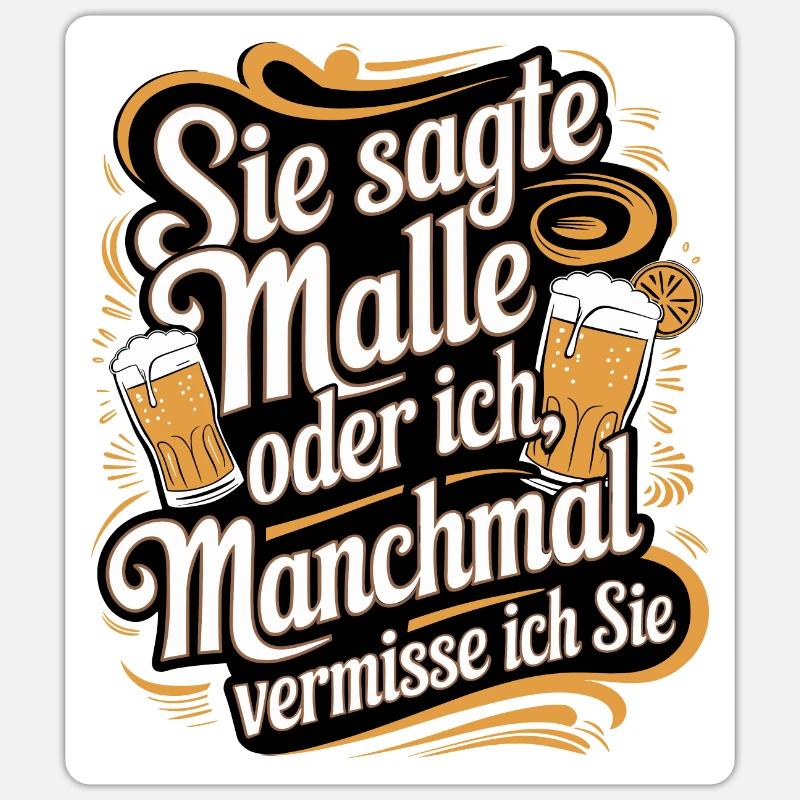 Sie sagte Malle oder ich lustiger Mallorca Spruch - Sticker Größe S (10 x 10 cm) - Mattweiß