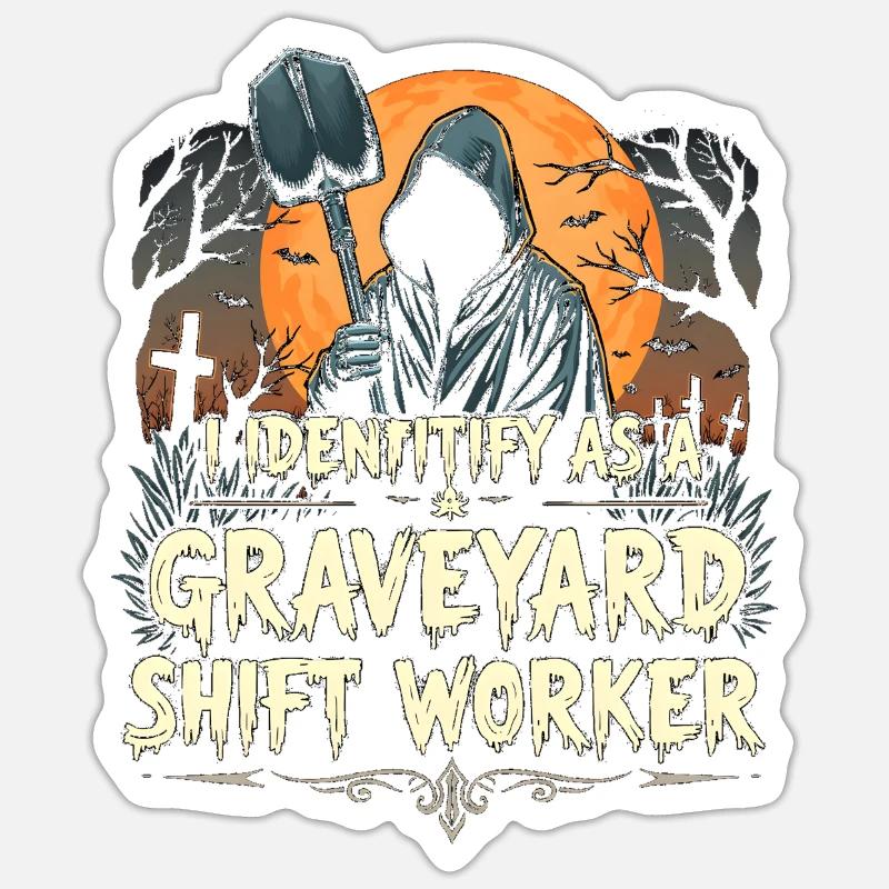 lustiges I Identify As A Graveyard Shift Worker Sticker Größe S (10 x 10 cm)