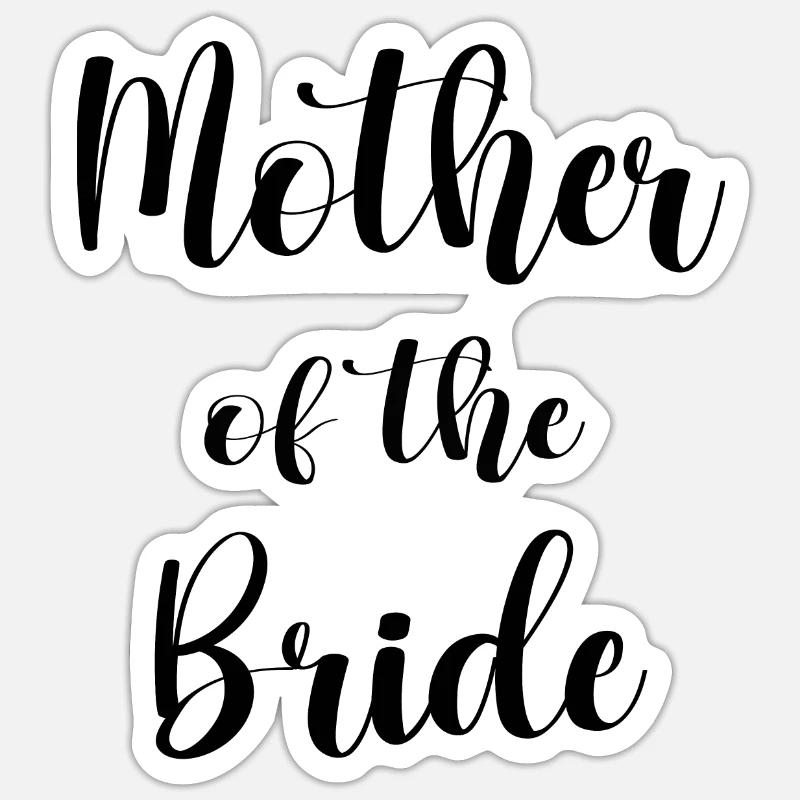Mère De La Mariée - Sticker taille S (10 x 10 cm) - blanc mat