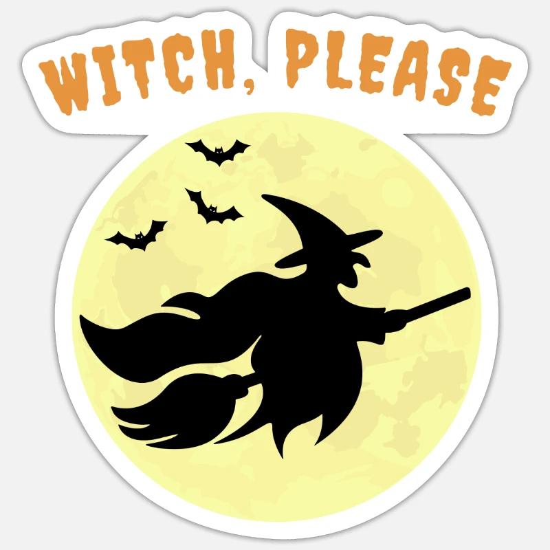 Witch, Please Halloween Sticker size S (10 x 10 cm)