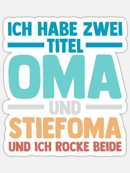 Ich Habe Zwei Titel Oma Und Stiefoma - Sticker Größe S (10 x 10 cm) - Mattweiß