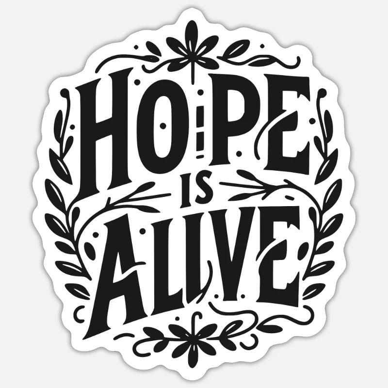 Hope is Alive Sticker size S (10 x 10 cm)
