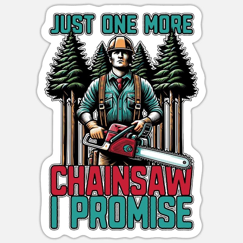 Arborist Just One More Tree Specialist Arborists - Sticker Größe S (10 x 10 cm) - Mattweiß