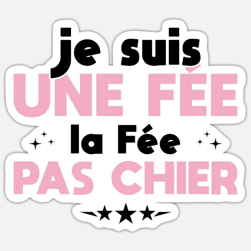 Ich bin eine Fee, die Fee, nicht Scheiße - Sticker Größe S (10 x 10 cm) - Mattweiß