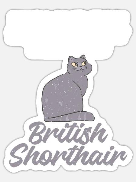 British Shorthair Gifts - Sticker Größe S (10 x 10 cm) - Mattweiß