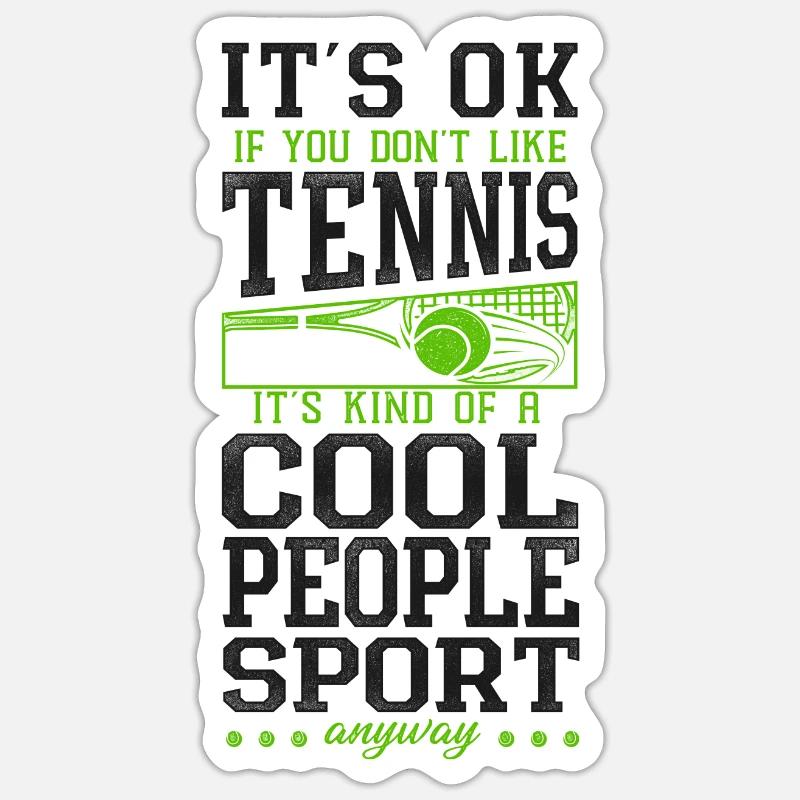 Funny Tennis Player Racket It's Ok - Sticker Größe S (10 x 10 cm) - Mattweiß