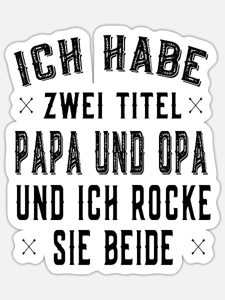 Zwei Titel Papa und Opa - Vatertag Spruch - Sticker Größe S (10 x 10 cm) - Mattweiß