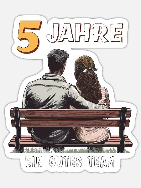 5 JAHRE EIN GUTES TEAM MANN FRAU - Sticker Größe S (10 x 10 cm) - Mattweiß