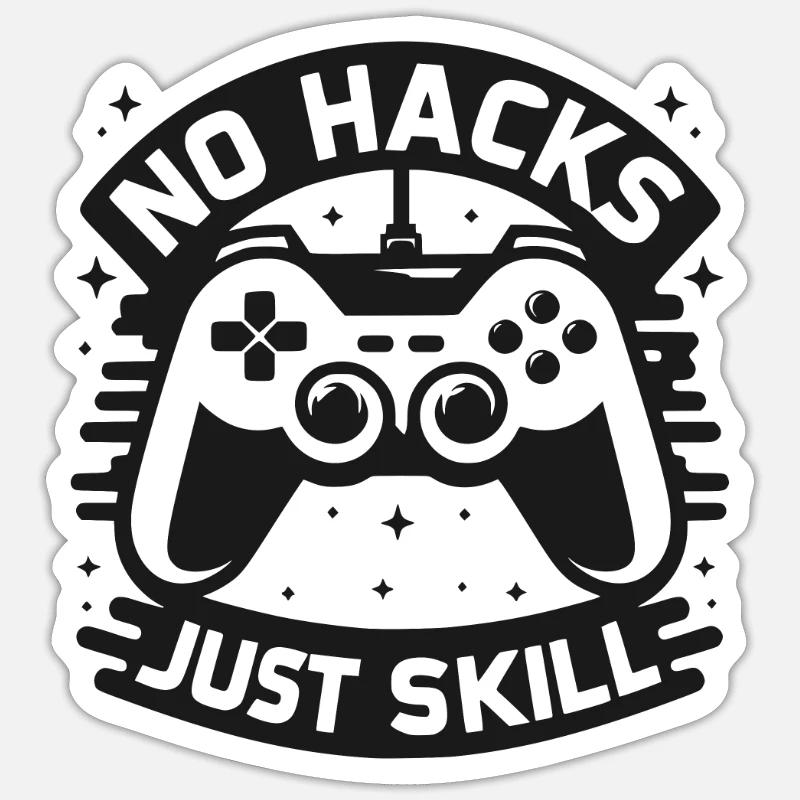 No Hacks Just Skill - Sticker size S (10 x 10 cm) - white matte