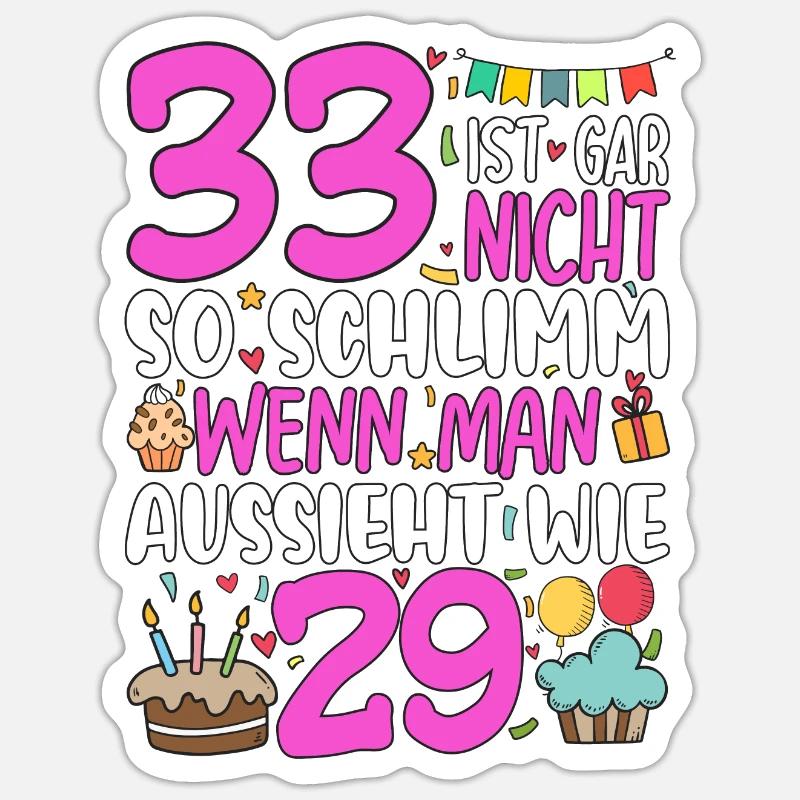 33 isn't so bad - Sticker size S (10 x 10 cm) - white matte