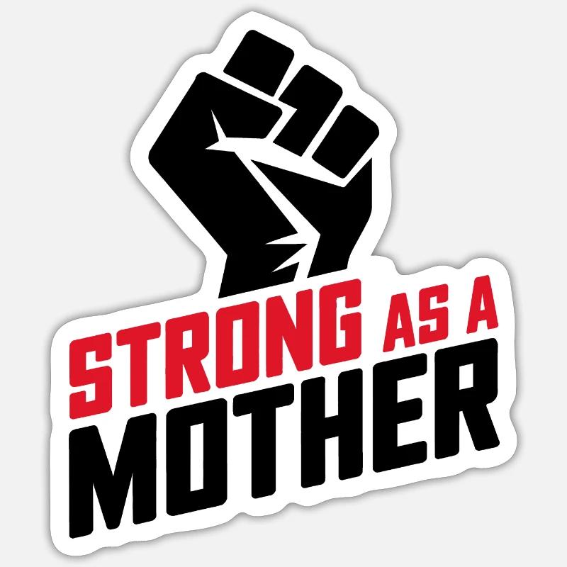 Forte comme une mère Sticker taille S (10 x 10 cm)