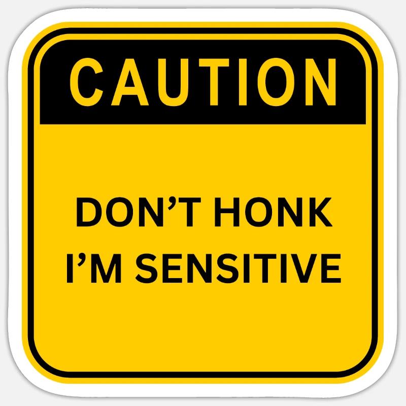 DON T HONK I M SENSITIVE SHIELD Sticker size S (10 x 10 cm)