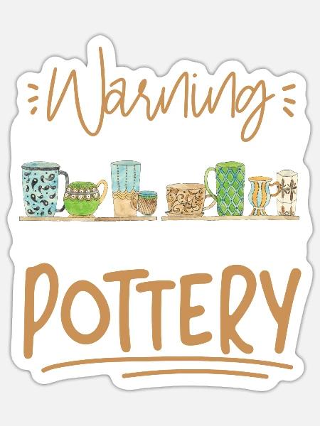 Pottery Ceramics Artist Warning - Sticker Größe S (10 x 10 cm) - Mattweiß