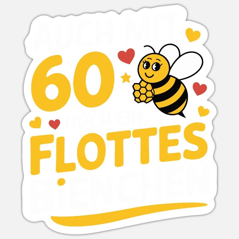 AUCH MIT 60 NOCH EIN FLOTTES BIENCHEN Sticker Größe S (10 x 10 cm)