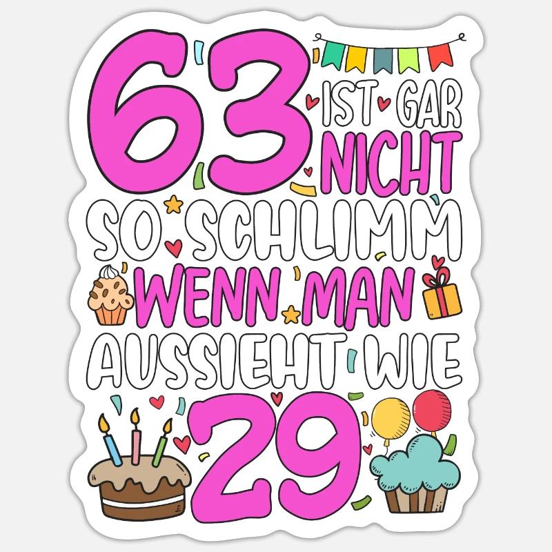 63 isn't so bad - Sticker size S (10 x 10 cm) - white matte