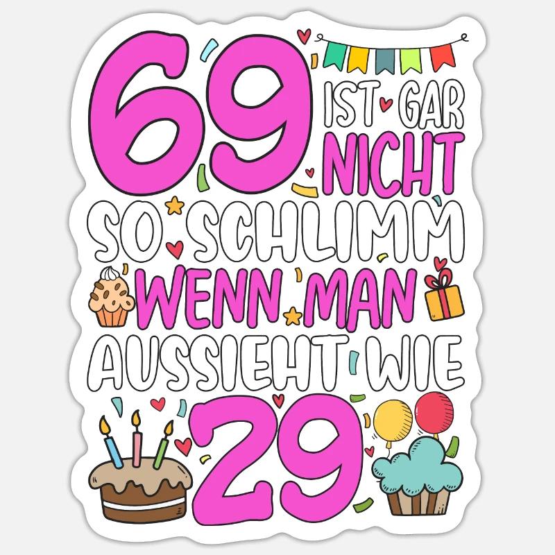 69 isn't so bad - Sticker size S (10 x 10 cm) - white matte