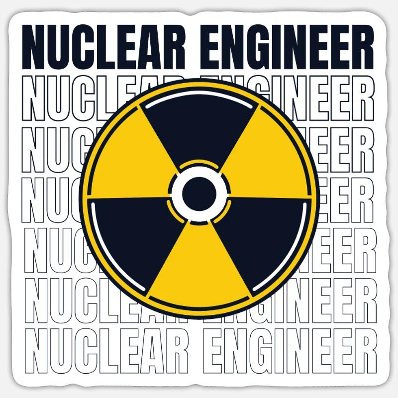 Nuclear Engineer Uranium Energy Nuclear Engineer Sticker size S (10 x 10 cm)