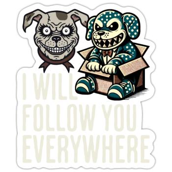 Je te suis partout chien et poupée effrayants - Sticker taille S (10 x 10 cm) - blanc mat - Devant