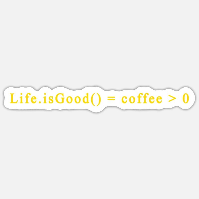 Lustig Codierung Kaffee Humor Das Leben ist gut mit Kaffee Sticker Größe S (10 x 10 cm)