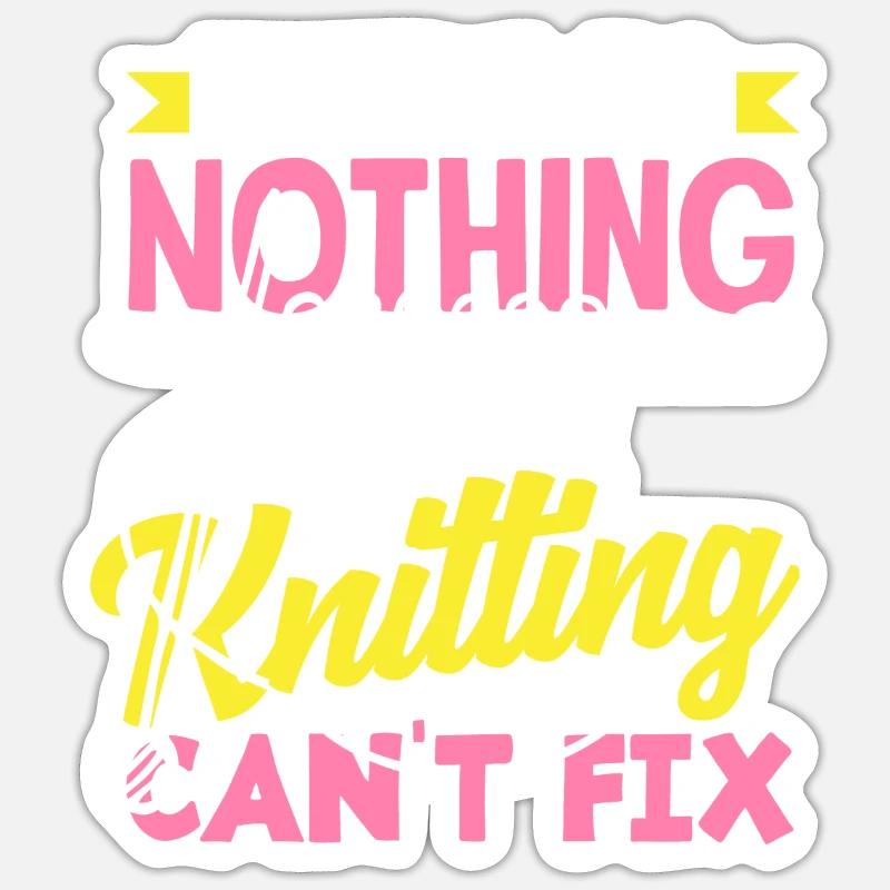 Knitting can fix everything - Sticker size S (10 x 10 cm) - white matte