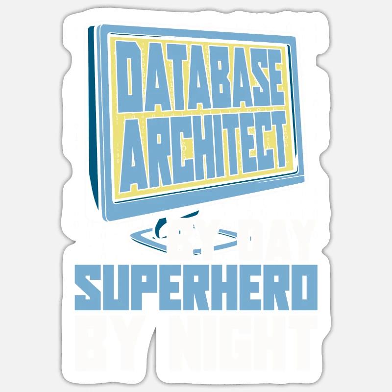 Database Architect Sticker size S (10 x 10 cm)