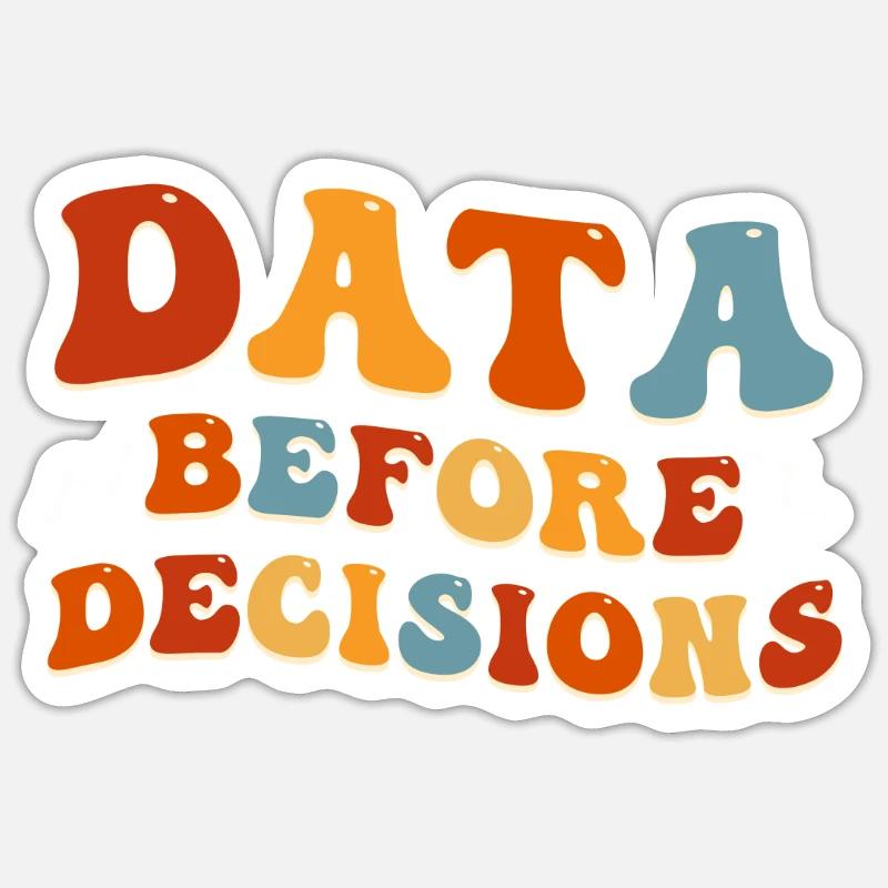 Data Or It Didn't Happen For Student Sticker size S (10 x 10 cm)