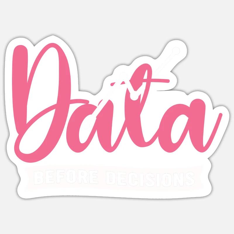 Data Or It Didn't Happen For Student Sticker size S (10 x 10 cm)