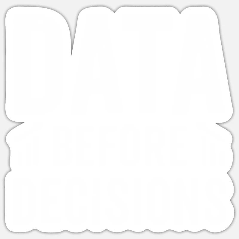 Data Or It Didn't Happen For Student Sticker size S (10 x 10 cm)