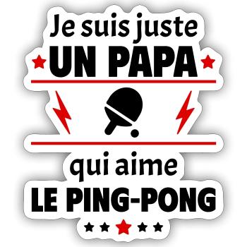 Juste un papa qui aime le ping-pong, pongiste,noël - Sticker taille S (10 x 10 cm) - blanc mat - Devant