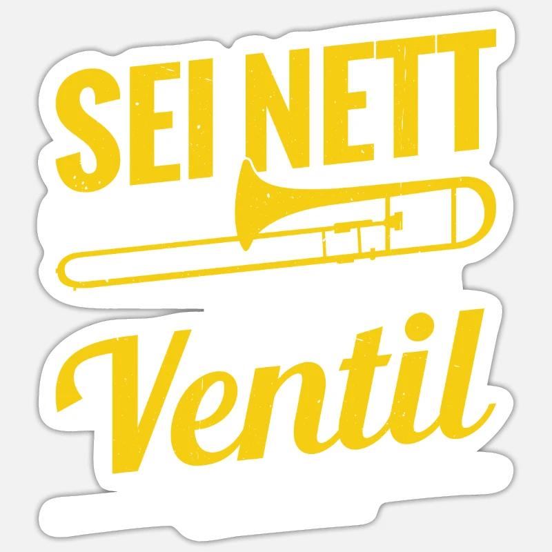 Sei Nett Oder Ich Leere Mein Ventil Posaune - Sticker Größe S (10 x 10 cm) - Mattweiß