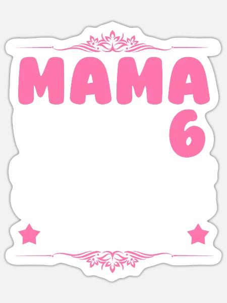 Mama Von 6 Kindern - Sticker Größe S (10 x 10 cm) - Mattweiß