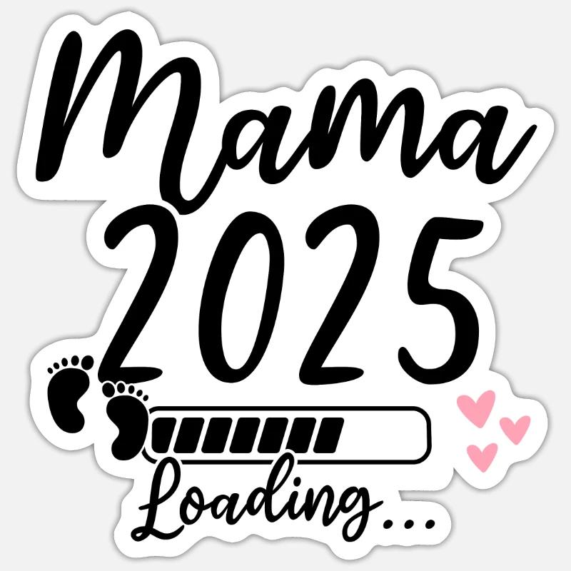 Mama 2025 Loading - Sticker Größe S (10 x 10 cm) - Mattweiß