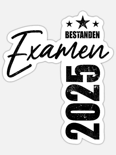 Examen bestanden 2025 - Prüfung - Erfolg - Sticker Größe S (10 x 10 cm) - Mattweiß