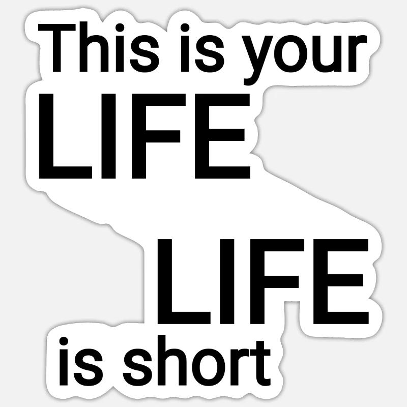 Dein Leben Spruch Text Sticker Größe S (10 x 10 cm)