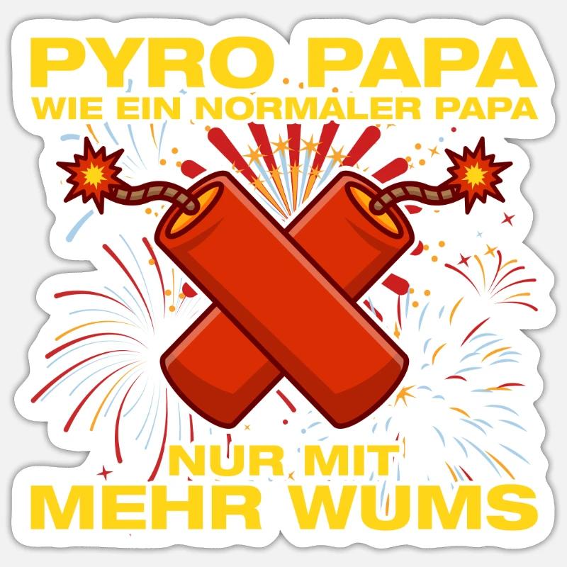Pyro Dad Pyrotechnician Firecrackers Fireworks Sticker size S (10 x 10 cm)