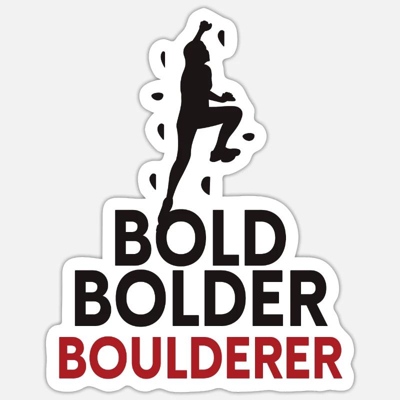Bold Bolder Boulderer Bouldern Sticker Größe S (10 x 10 cm)
