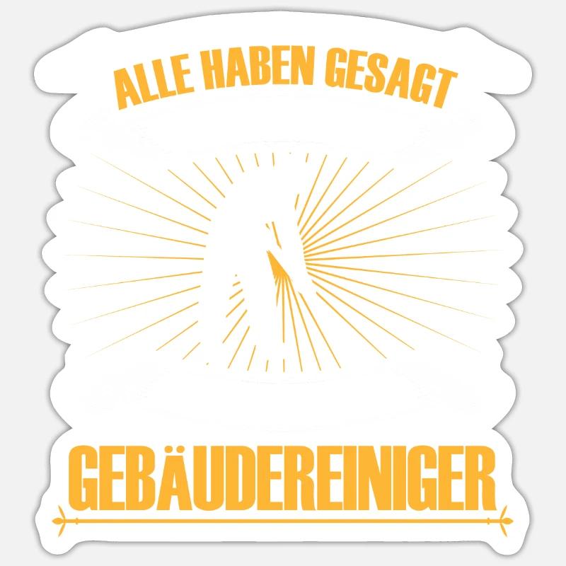 Building cleaner is impossible window cleaner Sticker size S (10 x 10 cm)