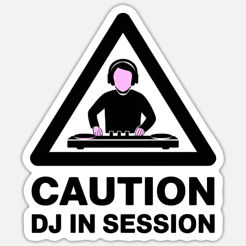 Caution DJ In Session Sticker size S (10 x 10 cm)