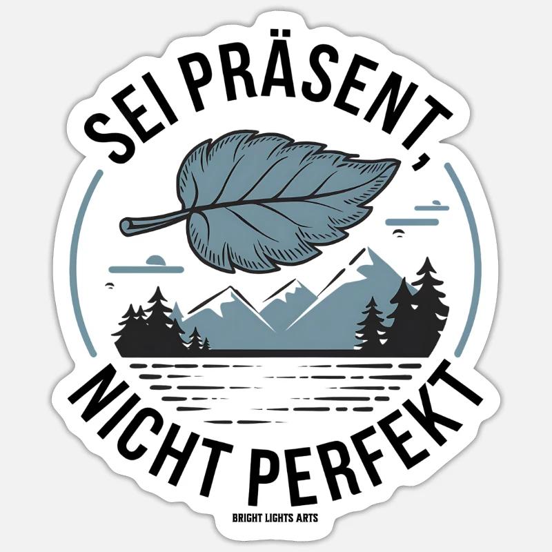 Sei präsent nicht perfekt - Sticker Größe S (10 x 10 cm) - Mattweiß