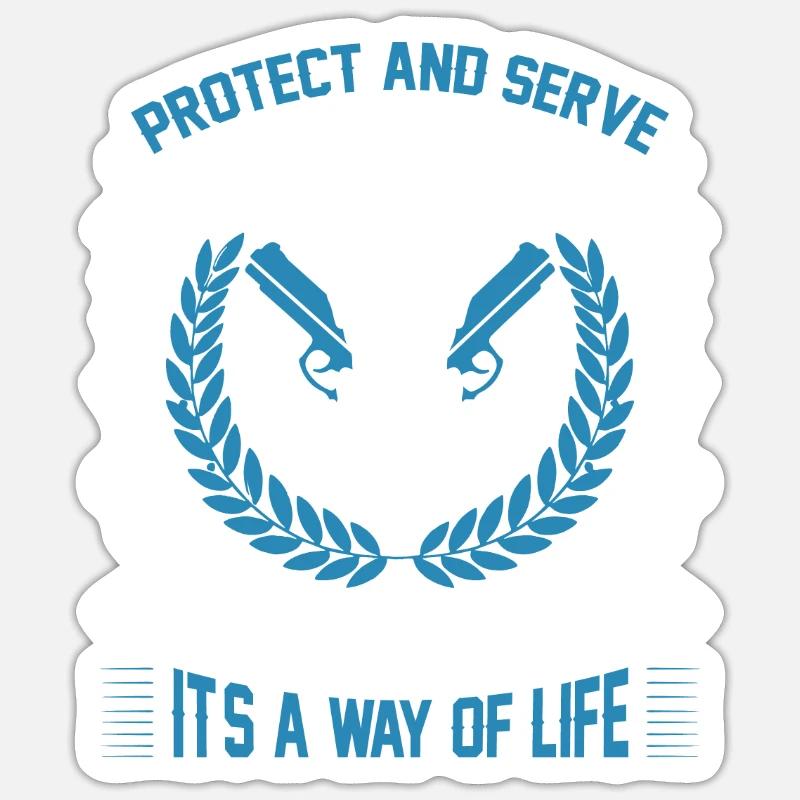 Protéger et servir : ce n’est pas seulement une devise, c’est un Sticker taille S (10 x 10 cm)